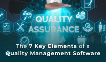 7 Key Elements of a Quality Management Software